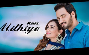 Mithiye Song by Kaiz (Lucky Shah)