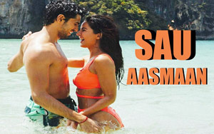 Sau Aasmaan Song - 'Baar Baar Dekho'