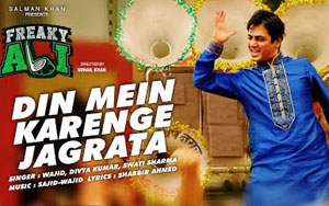 Din Mein Karengey Jagrata Song - 'Freaky Ali'