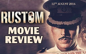 'Rustom' Movie Review