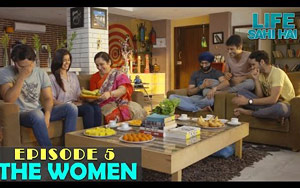 The Women - 'Life Sahi Hai'