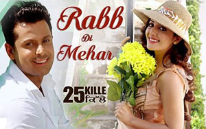 Rabb Di Mehar Song - '25 Kille'