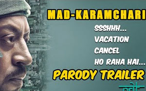 Mad Karamchari - Parody Trailer - PDT ft. Irrfan Khan