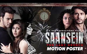 'Saansein' Motion Poster