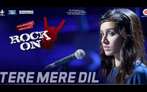 Tere Mere Dil Song - 'Rock On 2'