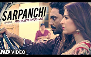 Sarpanchi Song by Nishawn Bhullar