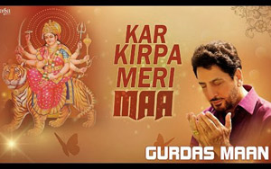 Kar Kirpa Meri Maa - Gurdas Maan