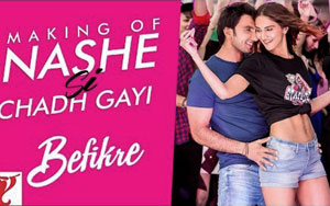 Nashe Si Chadh Gayi Song Making - 'Befikre'