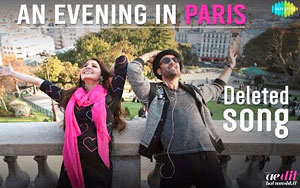 Deleted Song An Evening In Paris - 'Ae Dil Hai Mushkil'