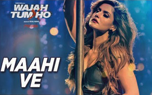 Maahi Ve Song ft. Zarine Khan -'Wajah Tum Ho'