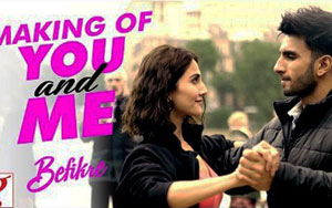 You And Me Song Making - 'Befikre'