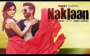 Punjabi Song Naklaan by Preet Harpal