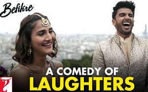 Never let the laughter die. #BeBefikre & laugh out loud with `A Comedy Of Laughters`<br>Directed by Aditya Chopra<br>Starring: Ranveer Singh and Vaani Kapoor