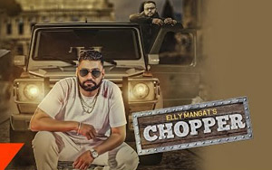 Punjabi Song Chopper by Elly Mangat ft. Deep Jandu