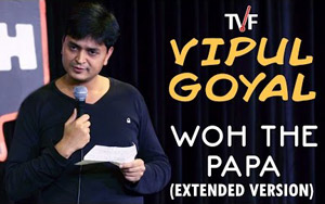 Woh The Papa Standup Comedy by Vipul Goyal