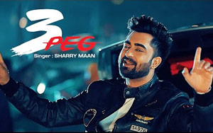 Punjabi Song 3 Peg by Sharry Mann