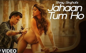 Jahaan Tum Ho Song by Shrey Singhal