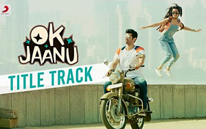 'OK Jaanu' Title Song