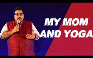 My Mom And Yoga - Stand Up Comedy by Jeeveshu Ahluwalia