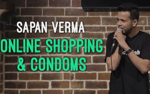 EIC: Online Shopping and Condoms - Sapan Verma Stand Up