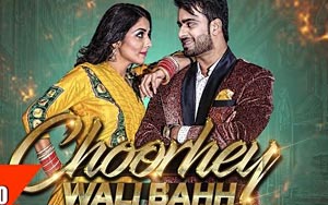 Punjabi Song Choorhey Wali Bahh by Mankirt Aulakh