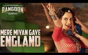 Mere Miyan Gaye England Song 'Rangoon'