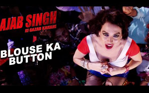 Blouse Ka Button Song - 'Ajab Singh Ki Gajab Kahani'