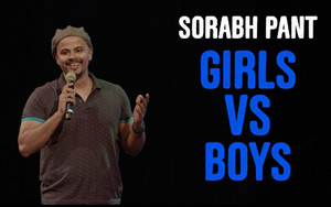 EIC: Sorabh Pant on Girls Vs Boys