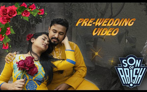 Pre Wedding Video - Son Of Abish