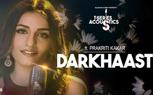 Darkhaast Song by Prakriti Kakar