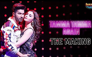 Tamma Tamma Again Song Making - 'Badrinath Ki Dulhania'