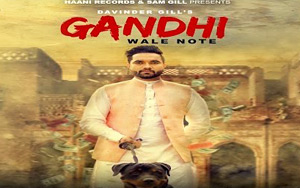 Punjabi Song Gandhi Wale Note by Davinder Gill