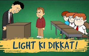 Light Ki Dikkat!