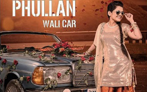 Punjabi Song Phullan Wali Car by Khushi Kaur