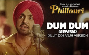 Dum Dum (Reprise) Diljit Dosanjh Version Song - 'Phillauri'