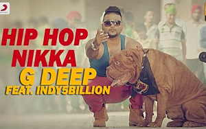 Punjabi Song Hip Hop Nikka by G - Deep ft. Indy5Billion