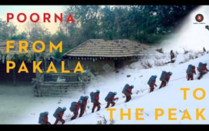 From Pakala To The Peak - 'Poorna' Making