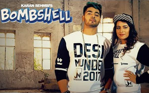 Bombshell Song by Karan Sehmbi