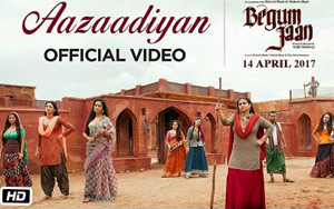 Aazaadiyan Song - 'Begum Jaan'