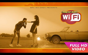 Punjabi Song Wi-Fi Song by Manpreet Aulakh