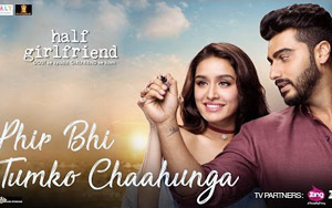 Phir Bhi Tumko Chaahunga Song - 'Half Girlfriend'