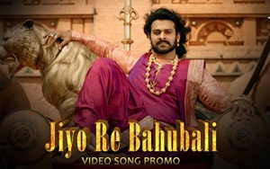 Jiyo Re Bahubali Song Promo - Bahubali 2 The Conclusion