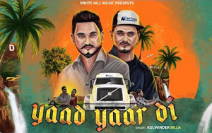 Punjabi Song Yaad Yaar Di by Kulwinder Billa