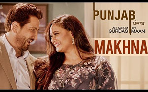 Punjabi Song Makhna by Gurdas Maan