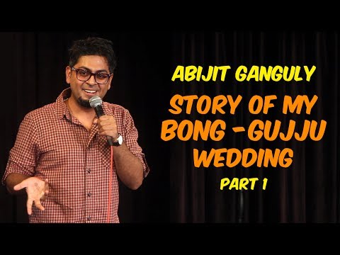 Story of My Bong Gujju Wedding | Stand-up Comedy by Abijit Ganguly