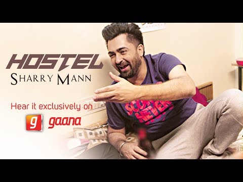 Hostel Sharry Mann Video Song 