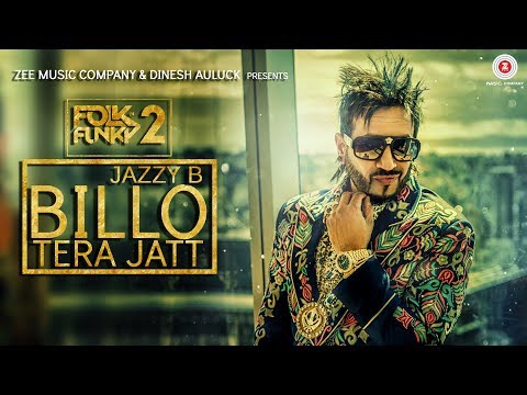 Billo Tera Jatt - Official Music Video | Jazzy B | Sukshinder Shinda