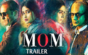 'MOM' Trailer 2