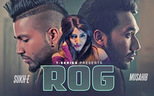 Punjabi Song Rog by Musahib ft. Sukh-E