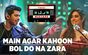 Main Agar Kahoon & Bol Do Na Zara by Armaan Malik & Jonita Gandhi - T-Series Mixtape